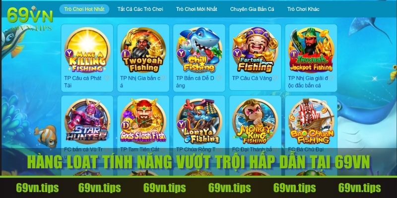 game-ban-ca-rut-tien-mat-69vn-tinh-nang-vuot-troi