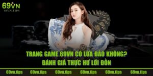 trang-game-69vn-co-lua-dao-khong